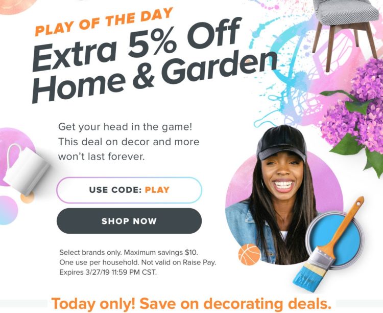 Raise 5% Off Home & Garden Gift Cards Promo Code PLAY