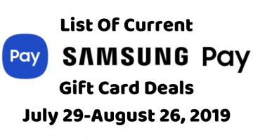 List Of Current Samsung Pay Gift Card Deals 07.29.19-08.26.19