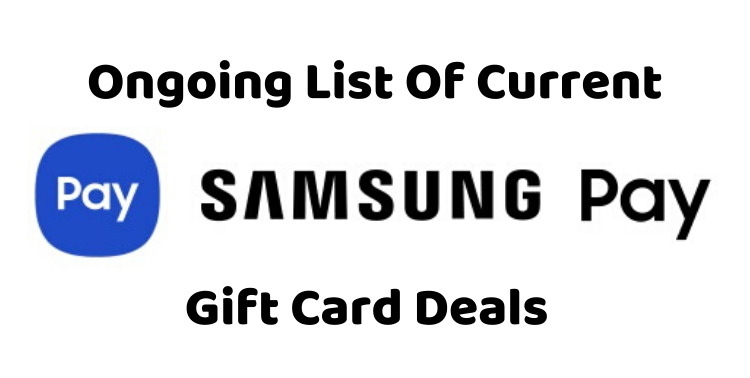 Ongoing List Of Current Samsung Pay Gift Card Deals