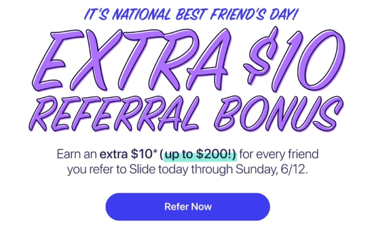 Slide $10 referral bonus