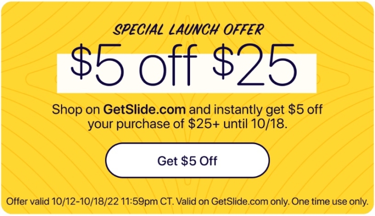 GetSlide promotion spend $25 & get $5