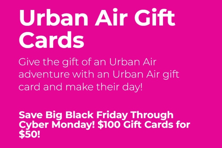 (EXPIRED) Urban Air Buy 100 Urban Air Gift Cards For 50 (Ends 11/28